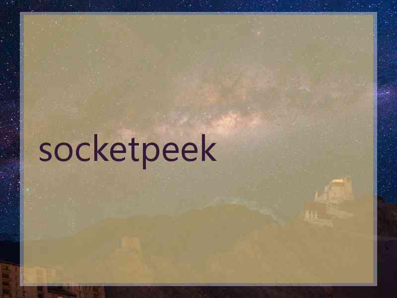 socketpeek